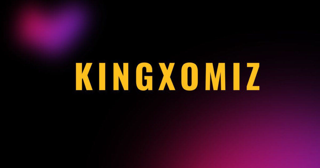 Kingxomiz in 2025