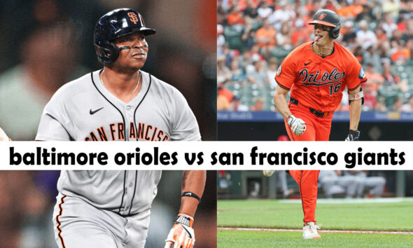 baltimore orioles vs san francisco giants