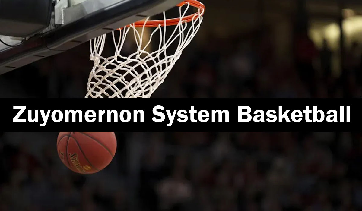 Zuyomernon System Basketball